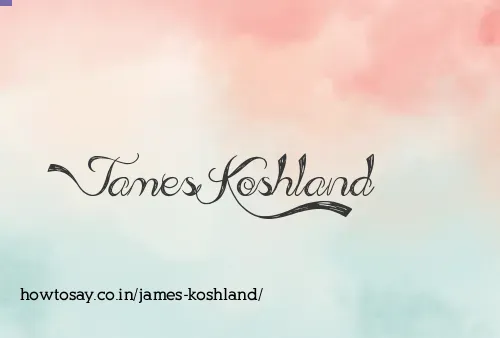 James Koshland