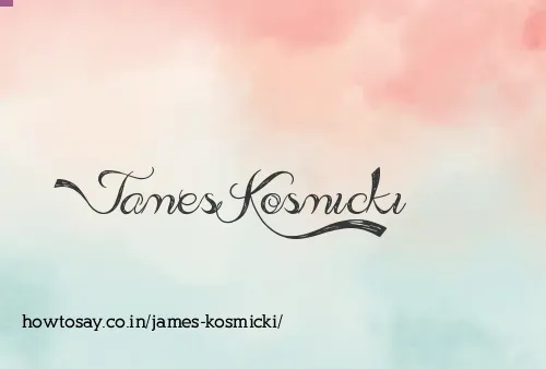 James Kosmicki