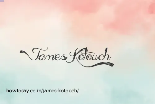 James Kotouch