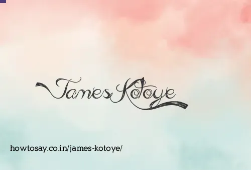 James Kotoye
