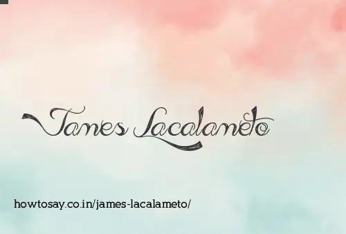 James Lacalameto