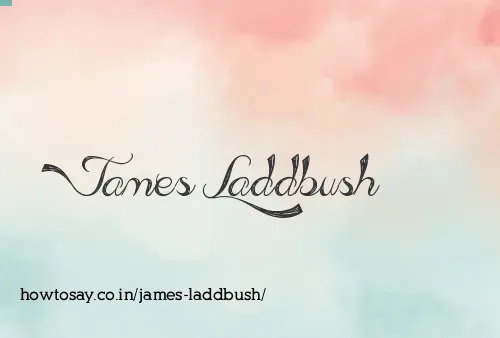 James Laddbush