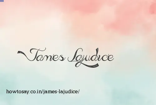 James Lajudice
