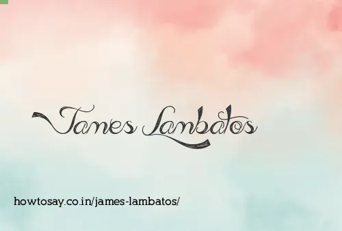 James Lambatos