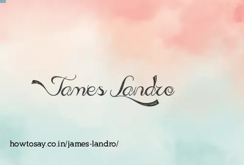 James Landro