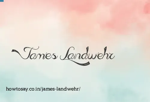 James Landwehr