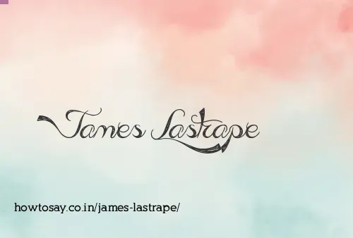 James Lastrape