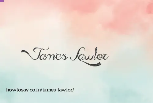 James Lawlor