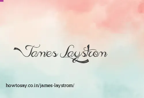 James Laystrom