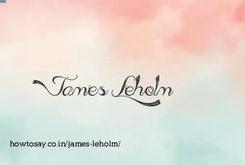 James Leholm