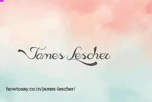 James Lescher