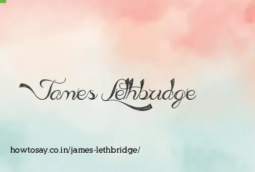 James Lethbridge