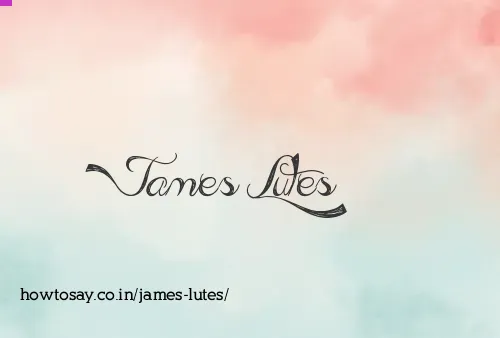 James Lutes