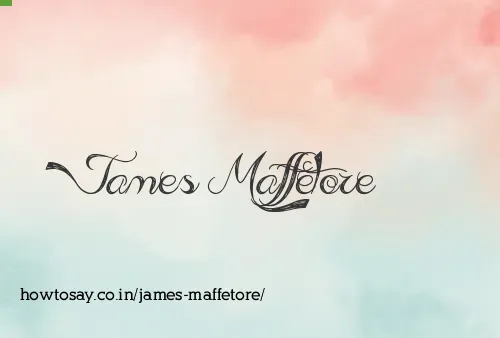 James Maffetore