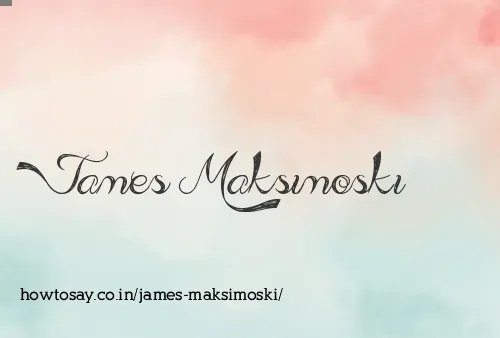 James Maksimoski