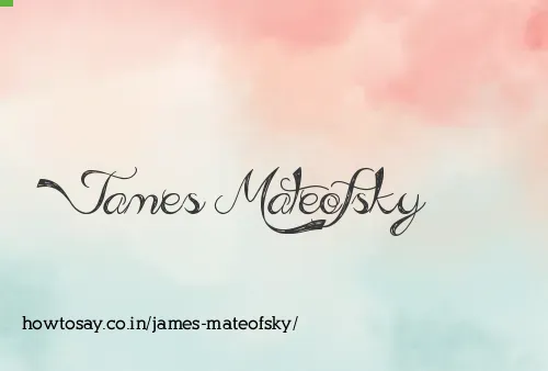James Mateofsky