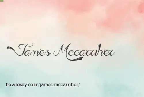 James Mccarriher