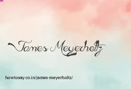 James Meyerholtz