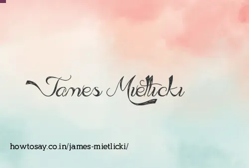 James Mietlicki