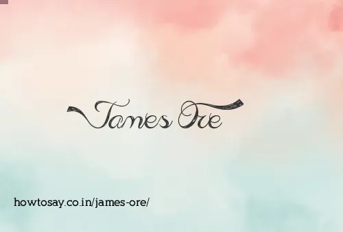 James Ore