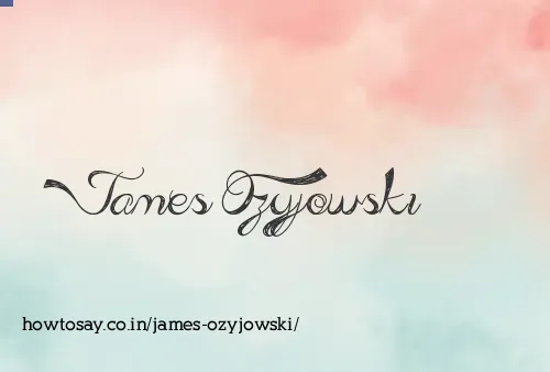 James Ozyjowski