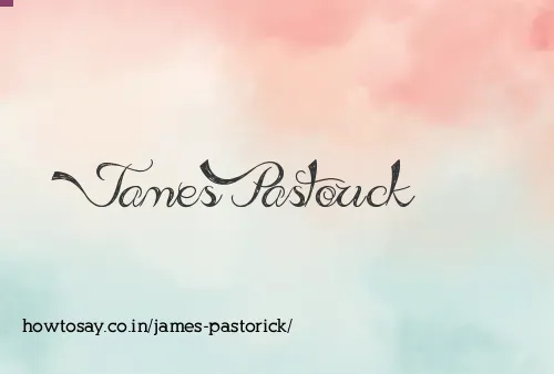 James Pastorick