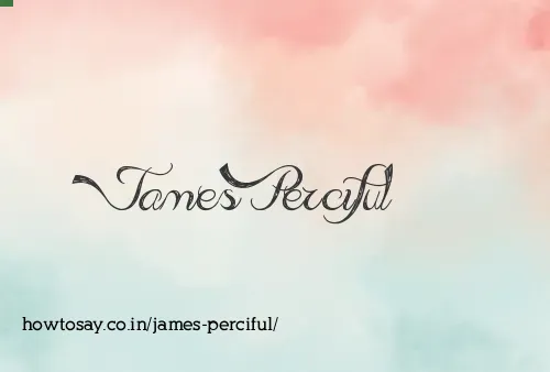 James Perciful