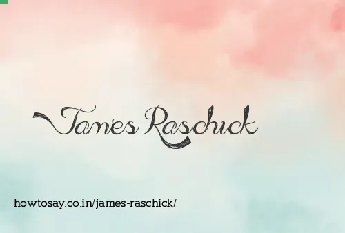 James Raschick