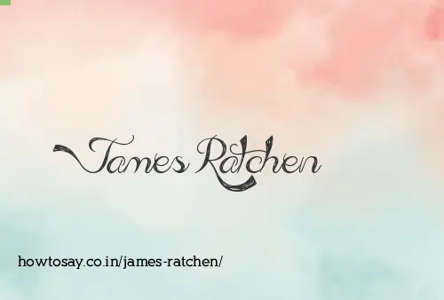James Ratchen