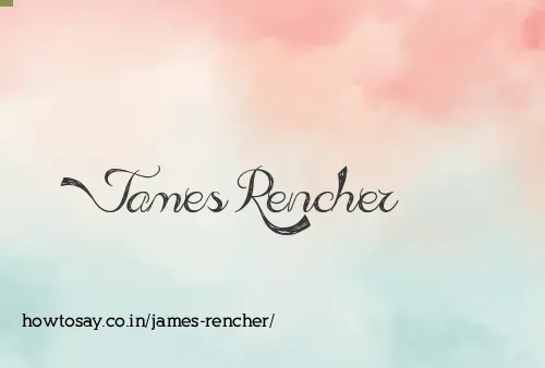 James Rencher