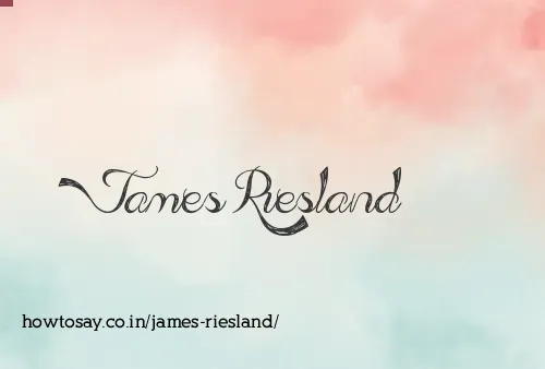 James Riesland