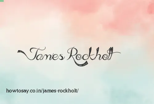 James Rockholt