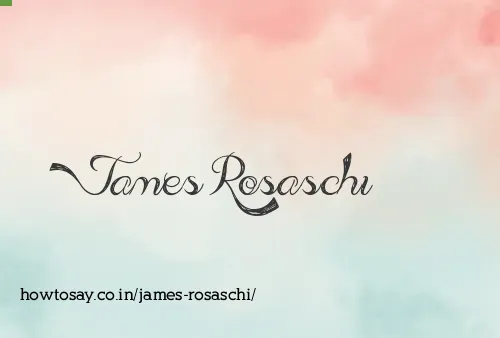 James Rosaschi