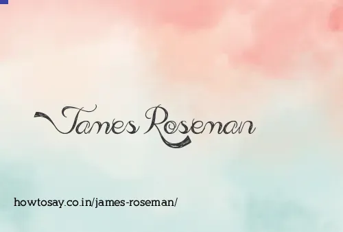 James Roseman