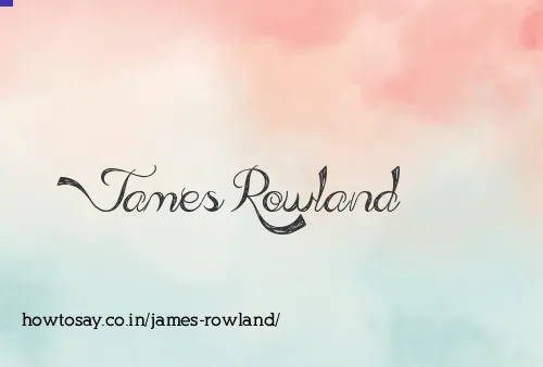 James Rowland