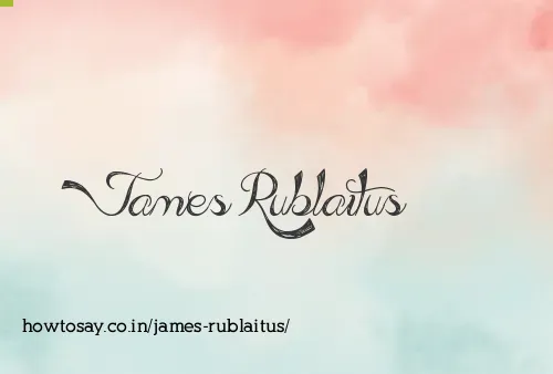James Rublaitus