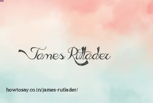 James Rutlader