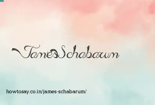 James Schabarum