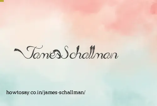 James Schallman