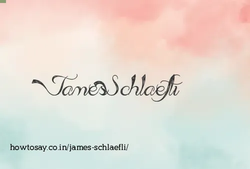 James Schlaefli