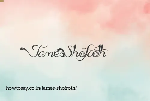James Shofroth