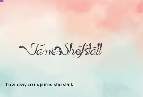 James Shofstall