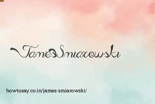James Smiarowski