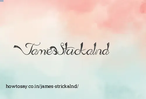 James Strickalnd