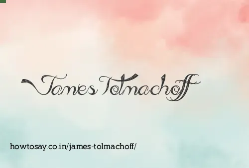 James Tolmachoff