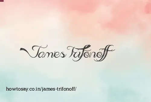 James Trifonoff