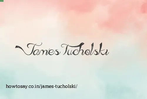 James Tucholski