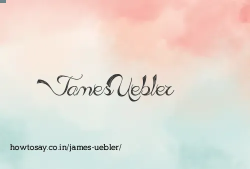 James Uebler