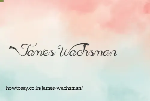 James Wachsman