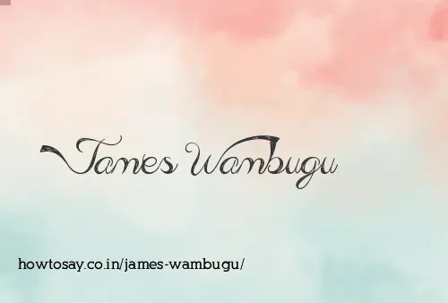 James Wambugu